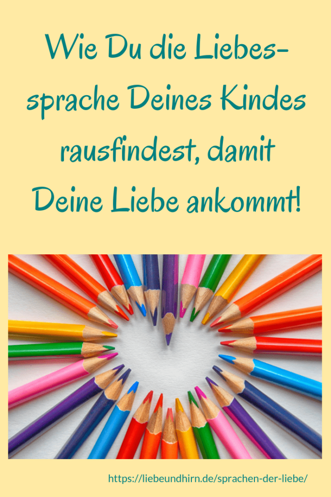 So kommt Deine Liebe beim Kind an lerne die fünf Sprachen der Liebe